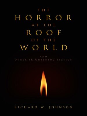 cover image of The Horror at the Roof of the World and Other Frightening Fiction